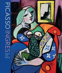 Picasso Ingres: Face to Face цена и информация | Книги об искусстве | kaup24.ee