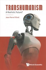 Transhumanism: A Realistic Future? hind ja info | Majandusalased raamatud | kaup24.ee