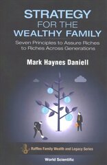 Strategy For The Wealthy Family: Seven Principles To Assure Riches To Riches Across Generations цена и информация | Самоучители | kaup24.ee