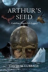 Arthur's Seed: Cuddfan, Myrddin's Legacy hind ja info | Fantaasia, müstika | kaup24.ee
