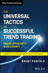 Universal Tactics of Successful Trend Trading: Finding Opportunity in Uncertainty цена и информация | Книги по экономике | kaup24.ee