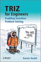 TRIZ for Engineers - Enabling Inventive Problem Solving: Enabling Inventive Problem Solving цена и информация | Книги по социальным наукам | kaup24.ee