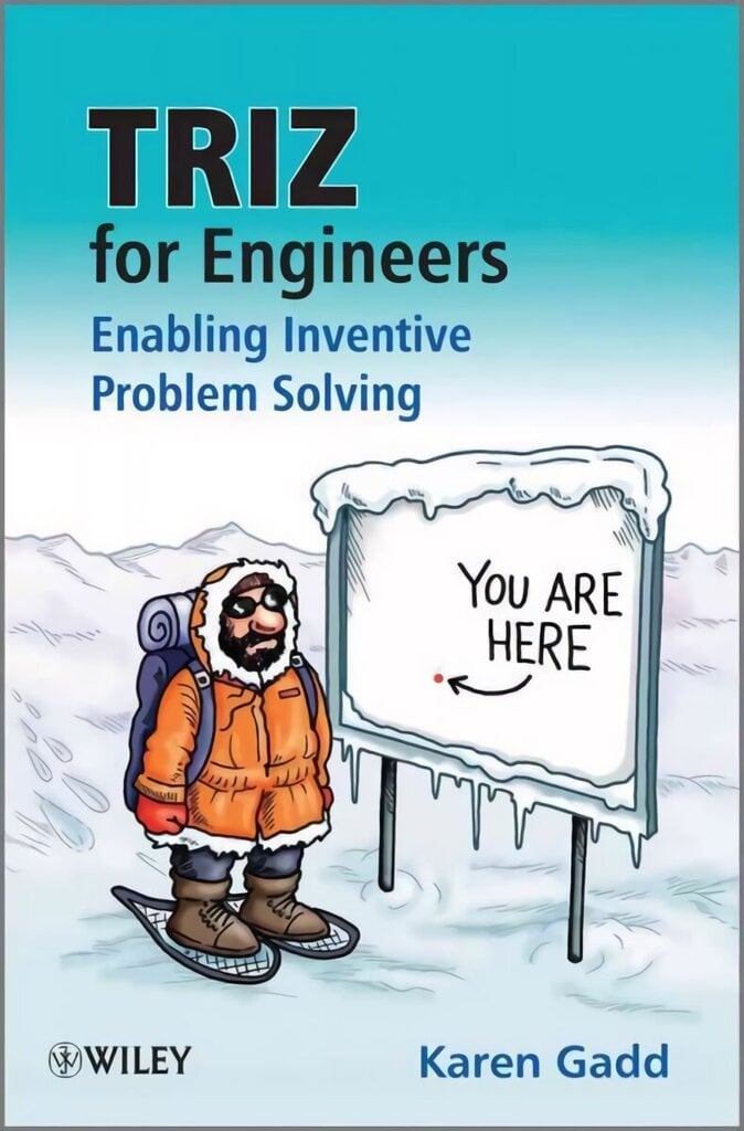 TRIZ for Engineers - Enabling Inventive Problem Solving hind ja info | Ühiskonnateemalised raamatud | kaup24.ee