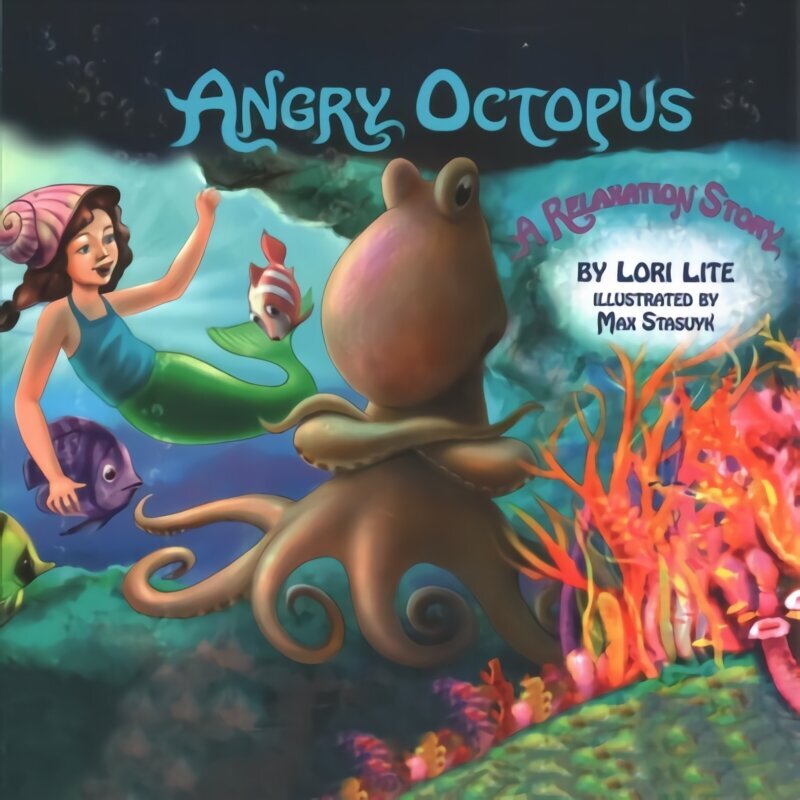 Angry Octopus: A Relaxation Story hind ja info | Eneseabiraamatud | kaup24.ee