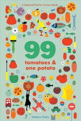 99 Tomatoes and One Potato: A Seek-and-Find for Curious Minds: A Seek-And-Find for Curious Minds цена и информация | Книги для малышей | kaup24.ee