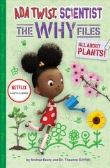 Ada Twist, Scientist: The Why Files #2: All About Plants! цена и информация | Книги для подростков и молодежи | kaup24.ee