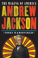 Andrew Jackson: The Making of America hind ja info | Noortekirjandus | kaup24.ee