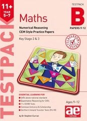 11plus Maths Year 5-7 Testpack B Papers 9-12: Numerical Reasoning CEM Style Practice Papers hind ja info | Noortekirjandus | kaup24.ee