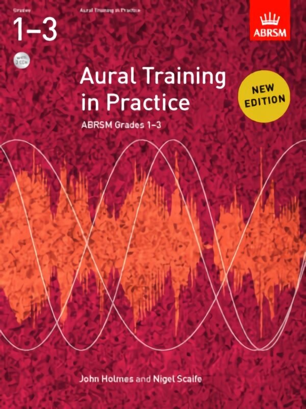 Aural Training in Practice, ABRSM Grades 1-3, with 2 CDs: New edition 2011 New edition цена и информация | Kunstiraamatud | kaup24.ee