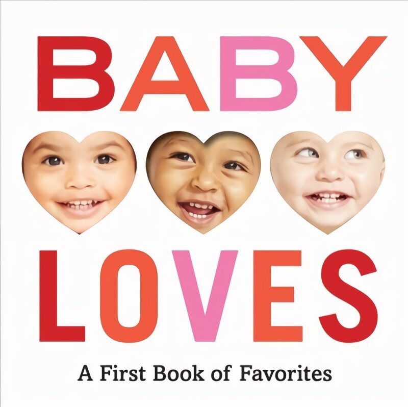 Baby Loves: A First Book of Favorites: A First Book of Favorites hind ja info | Lasteraamatud | kaup24.ee