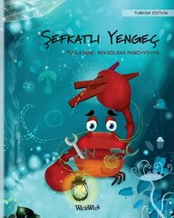 &#350;efkatli Yengec (Turkish Edition of The Caring Crab) цена и информация | Книги для подростков и молодежи | kaup24.ee