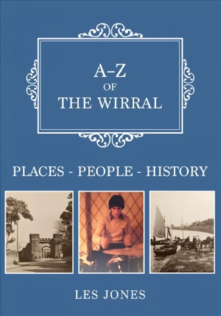 A-Z of The Wirral: Places-People-History hind ja info | Ajalooraamatud | kaup24.ee