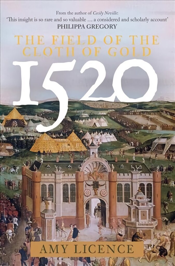 1520: The Field of the Cloth of Gold hind ja info | Ajalooraamatud | kaup24.ee