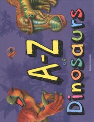 A-Z of Dinosaurs цена и информация | Книги для подростков и молодежи | kaup24.ee