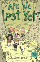 Are We Lost Yet?: Another Wallace the Brave Collection Not for Online ed. hind ja info | Noortekirjandus | kaup24.ee