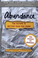 Abundance: The Future Is Better Than You Think hind ja info | Majandusalased raamatud | kaup24.ee