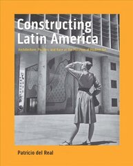 Constructing Latin America: Architecture, Politics, and Race at the Museum of Modern Art hind ja info | Entsüklopeediad, teatmeteosed | kaup24.ee