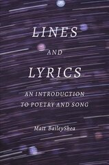 Lines and Lyrics: An Introduction to Poetry and Song hind ja info | Ajalooraamatud | kaup24.ee