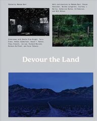 Devour the Land: War and American Landscape Photography since 1970 hind ja info | Fotograafia raamatud | kaup24.ee