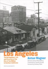 Los Angeles - The Development, Life and Structure of the City of Two Million in Southern California hind ja info | Ajalooraamatud | kaup24.ee
