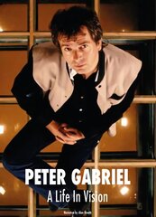 Peter Gabriel A Life In Vision New edition цена и информация | Книги об искусстве | kaup24.ee