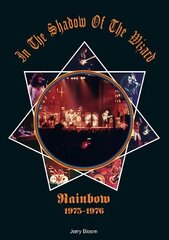 In The Shadow Of The Wizard: Rainbow 1975-1976 цена и информация | Книги об искусстве | kaup24.ee