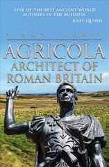 Agricola: Architect of Roman Britain цена и информация | Исторические книги | kaup24.ee