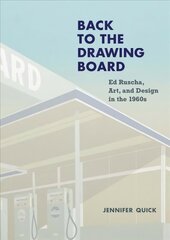 Back to the Drawing Board: Ed Ruscha, Art, and Design in the 1960s цена и информация | Книги об искусстве | kaup24.ee