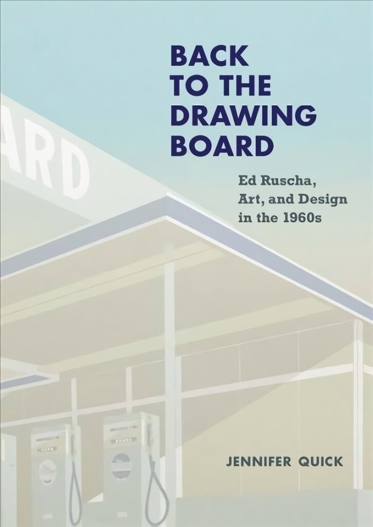 Back to the Drawing Board: Ed Ruscha, Art, and Design in the 1960s hind ja info | Kunstiraamatud | kaup24.ee