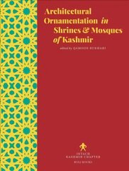 Architectural Ornamentation in Shrines & Mosques of Kashmir цена и информация | Книги по архитектуре | kaup24.ee