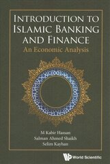 Introduction To Islamic Banking And Finance: An Economic Analysis hind ja info | Majandusalased raamatud | kaup24.ee