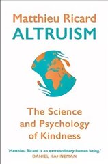 Altruism: The Science and Psychology of Kindness Main цена и информация | Самоучители | kaup24.ee