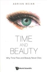 Time And Beauty: Why Time Flies And Beauty Never Dies цена и информация | Книги по экономике | kaup24.ee