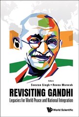 Revisiting Gandhi: Legacies For World Peace And National Integration цена и информация | Исторические книги | kaup24.ee