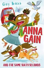 Anna Gain and the Same Sixty Seconds цена и информация | Книги для подростков и молодежи | kaup24.ee
