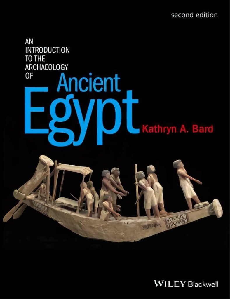 Introduction to the Archaeology of Ancient Egypt 2e 2nd Edition hind ja info | Ajalooraamatud | kaup24.ee