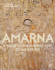 Amarna: A Guide to the Ancient City of Akhetaten цена и информация | Исторические книги | kaup24.ee