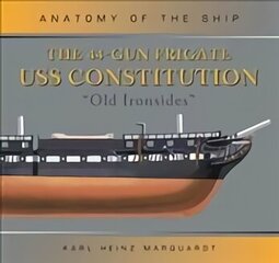 44-Gun Frigate USS Constitution 'Old Ironsides' hind ja info | Reisiraamatud, reisijuhid | kaup24.ee