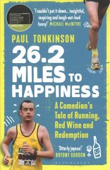 26.2 Miles to Happiness: A Comedian's Tale of Running, Red Wine and Redemption цена и информация | Самоучители | kaup24.ee