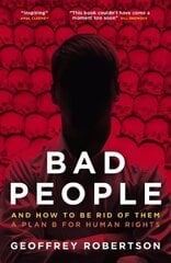 Bad People: And How to Be Rid of Them: A Plan B for Human Rights цена и информация | Книги по социальным наукам | kaup24.ee