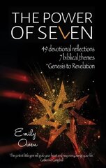 Power of Seven: 49 Devotional Reflections, 7 Biblical Themes, Genesis to Revelation hind ja info | Usukirjandus, religioossed raamatud | kaup24.ee