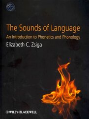 Sounds of Language - An Introduction to Phonetics and Phonology: An Introduction to Phonetics and Phonology hind ja info | Võõrkeele õppematerjalid | kaup24.ee