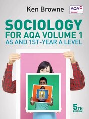 Sociology for AQA Volume 1 - AS and 1st-year A Level: AS and 1st-Year A Level 5th Edition, Volume 1, AS and 1st-Year A Level hind ja info | Ühiskonnateemalised raamatud | kaup24.ee