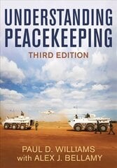 Understanding Peacekeeping, Third Edition 3rd Edition hind ja info | Ühiskonnateemalised raamatud | kaup24.ee