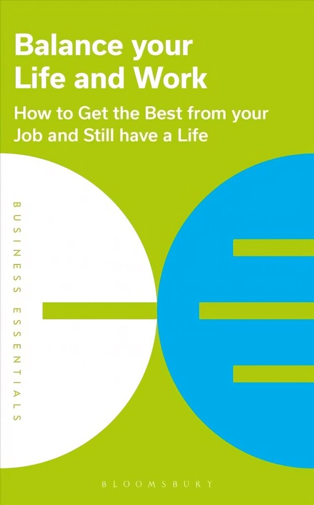 Balance Your Life and Work: How to get the best from your job and still have a life Unabridged edition hind ja info | Majandusalased raamatud | kaup24.ee
