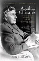 Agatha Christie's Complete Secret Notebooks: Stories and Secrets of Murder in the Making Revised edition цена и информация | Биографии, автобиогафии, мемуары | kaup24.ee