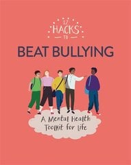 12 Hacks to Beat Bullying цена и информация | Книги для подростков и молодежи | kaup24.ee