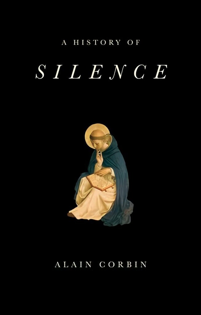 History of Silence - From the Renaissance to the Present Day: From the Renaissance to the Present Day цена и информация | Ajalooraamatud | kaup24.ee