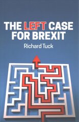 Left Case for Brexit: Reflections on the Current Crisis hind ja info | Ühiskonnateemalised raamatud | kaup24.ee