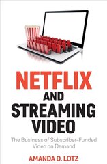 Netflix and Streaming Video: The Business of Subsc riber-Funded Video on Demand: The Business of Subscriber-Funded Video on Demand hind ja info | Entsüklopeediad, teatmeteosed | kaup24.ee